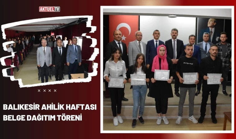 Balıkesir Ahilik Haftası Belge Dağıtım Töreni