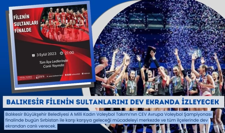 Balıkesir Filenin Sultanları’nı Dev Ekranda İzleyecek