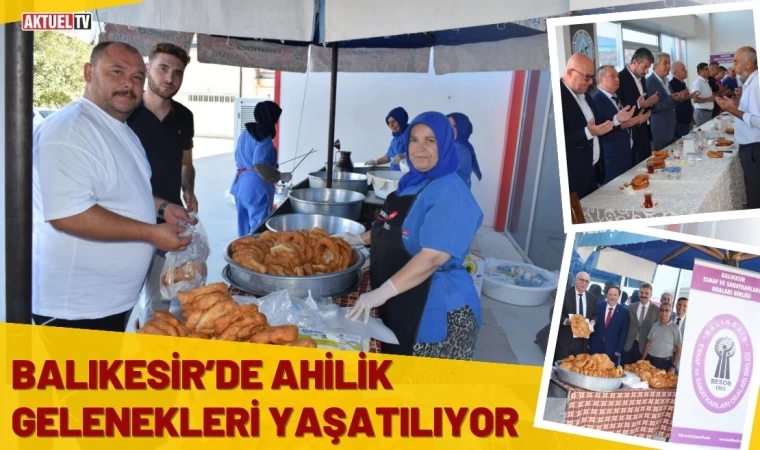 Balıkesir’de Ahilik Gelenekleri Yaşatılıyor