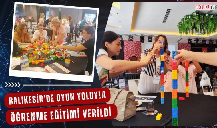 Balıkesir’de Oyun Yoluyla Öğrenme Eğitimi Verildi