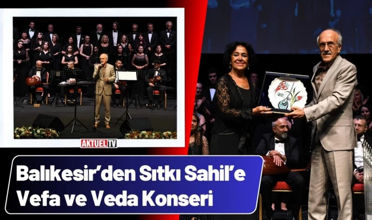 Balıkesir’den Sıtkı Sahil’e Vefa ve Veda Konseri