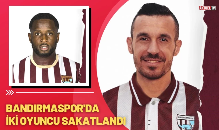 Bandırmaspor'da İki Oyuncu Sakatlandı