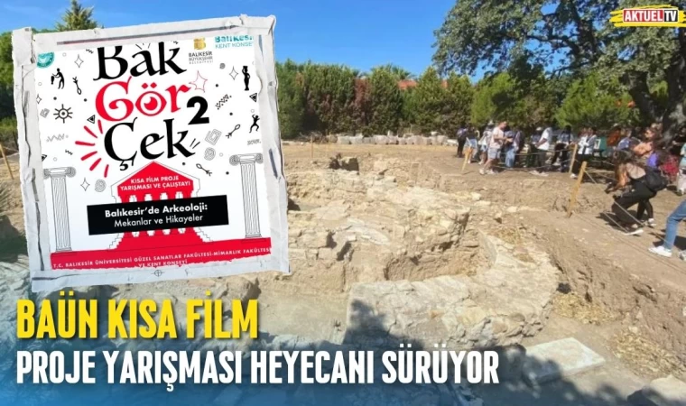 BAÜN Kısa Film Proje Yarışması Heyecanı Sürüyor