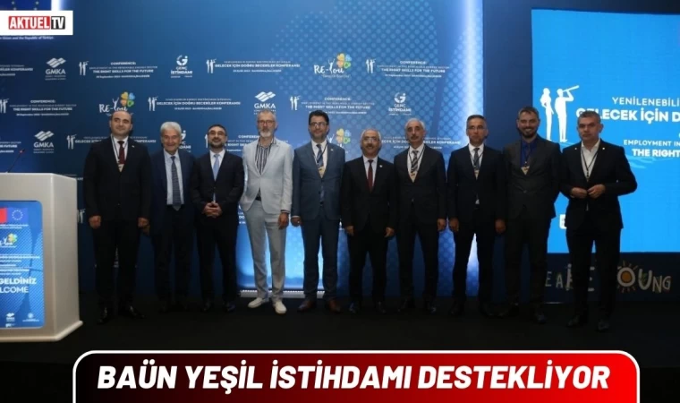 Baün Yeşil İstihdamı Destekliyor