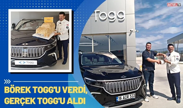 Börek Togg'u Verdi, Gerçek Togg'u Aldı