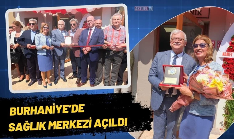 Burhaniye’de Sağlık Merkezi Açıldı