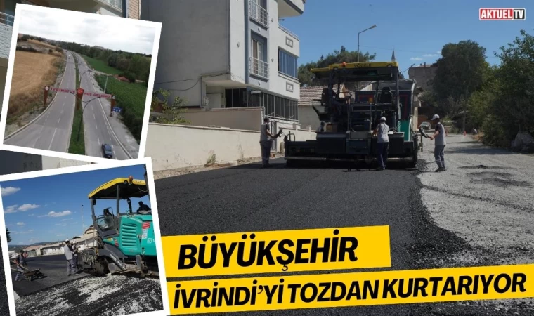 Büyükşehir İvrindi’yi Tozdan Kurtarıyor