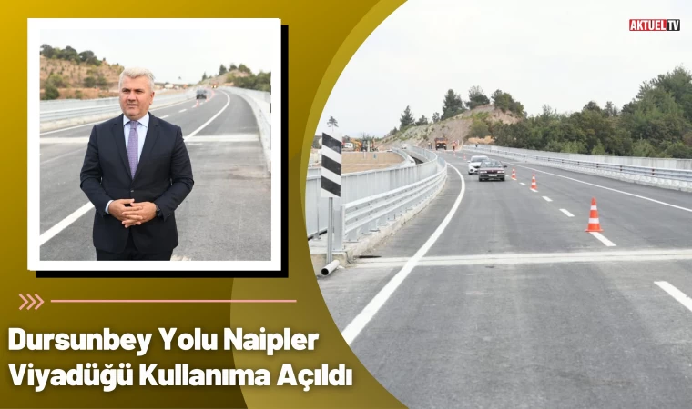 Dursunbey Naipler Viyadüğü Kullanıma Açıldı