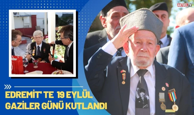 Edremit’te 19 Eylül Gaziler Günü Kutlandı