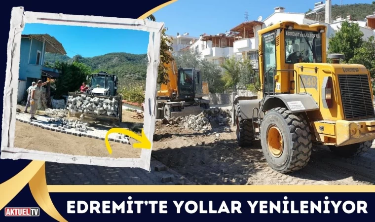 Edremit’te Yollar Yenileniyor