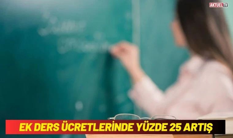 Ek Ders Ücretlerinde Yüzde 25 Artış