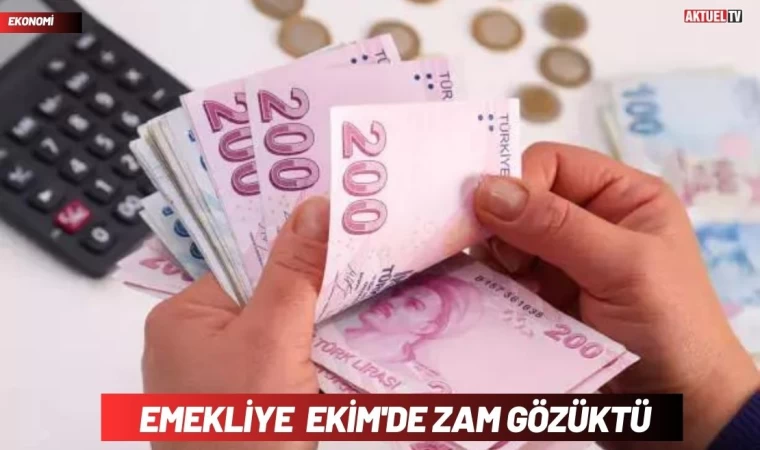 Emekliye Ekim'de Zam Gözüktü