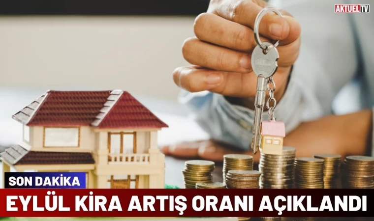 Eylül Kira Artış Oranı Açıklandı