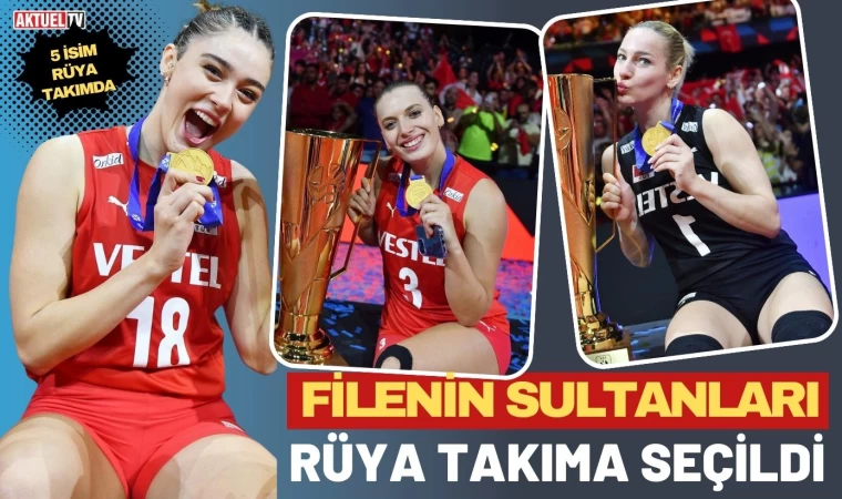 Filenin Sultanları'nda 5 isim rüya takıma seçildi