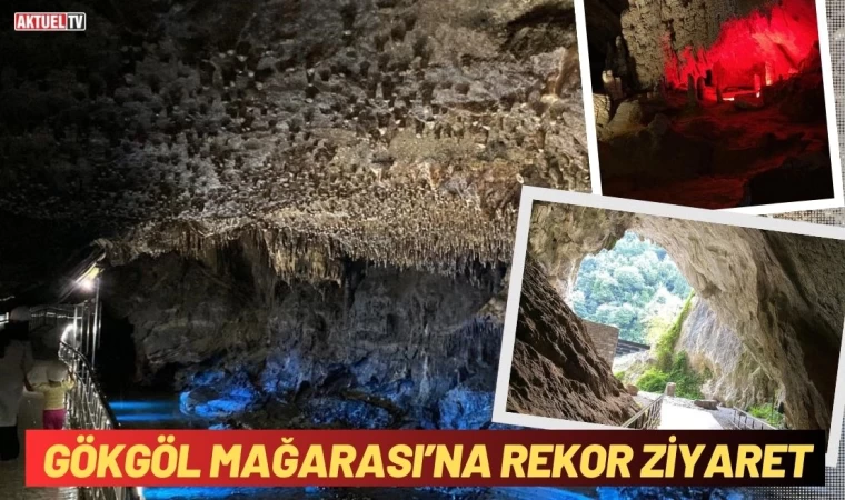 Gökgöl Mağarası’na Rekor Ziyaret