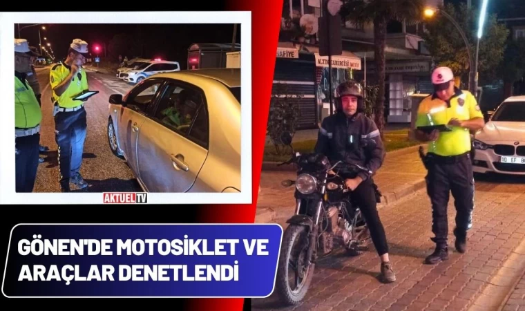 Gönen'de Motosiklet Ve Araçlar Denetlendi