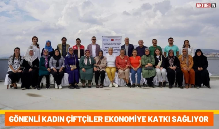 Gönenli Kadın Çiftçiler Ekonomiye Katkı Sağlıyor