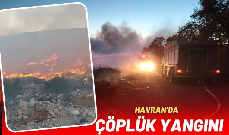 Havran’da Çöplük Yangını