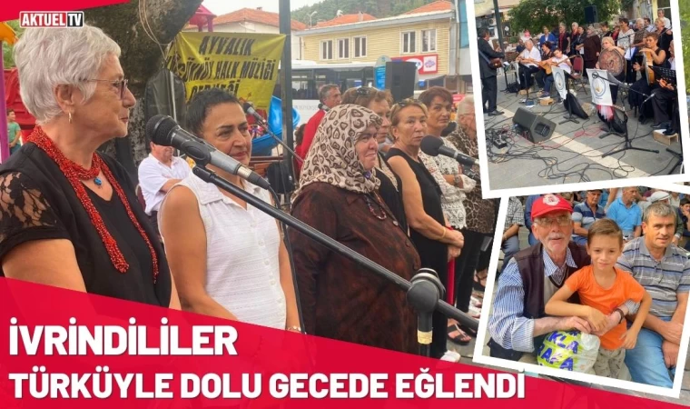 İvrindililer Türküyle Dolu Gecede Eğlendi