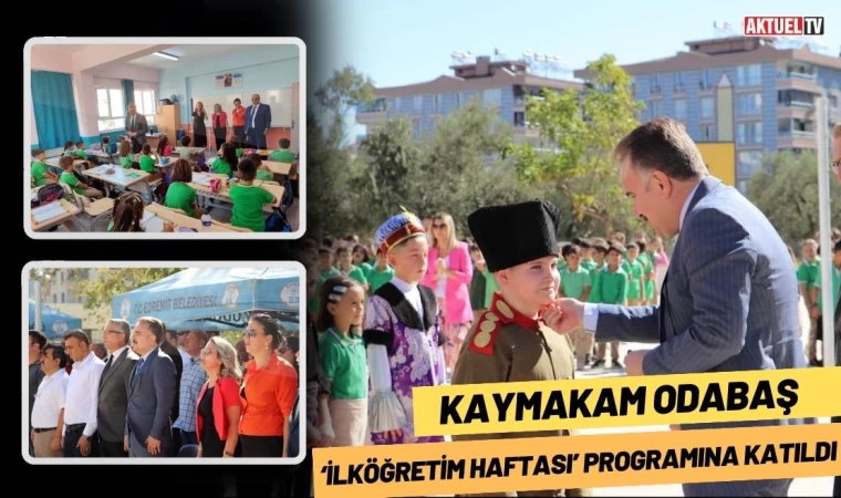 Kaymakam Odabaş ‘İlköğretim Haftası’ Programına Katıldı