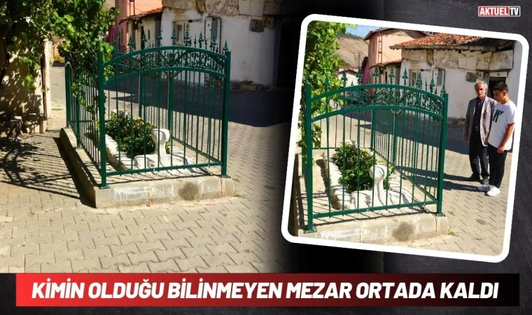 Kimin Olduğu Bilinmeyen Mezar Ortada Kaldı