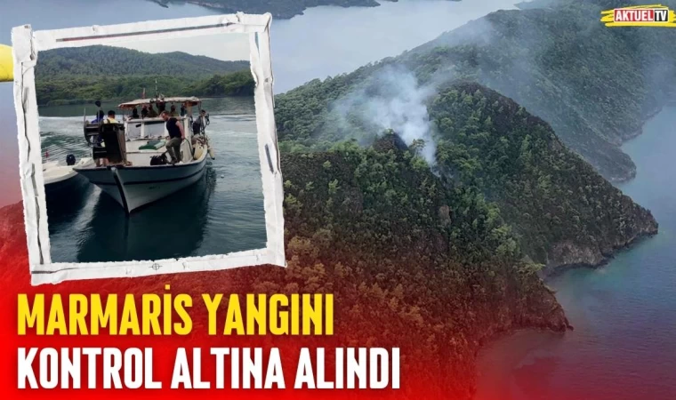 Marmaris Yangını Kontrol Altına Alındı