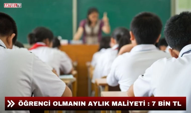 Öğrenci Olmanın Aylık Maliyeti : 7 Bin TL