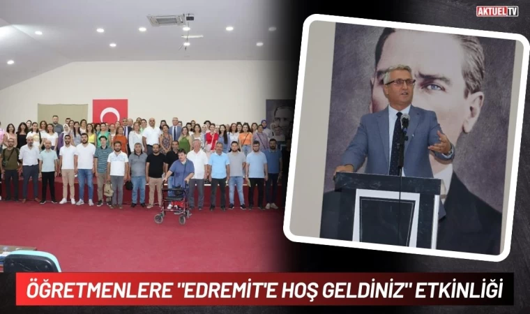 Öğretmenlere "Edremit'e Hoş Geldiniz" Etkinliği