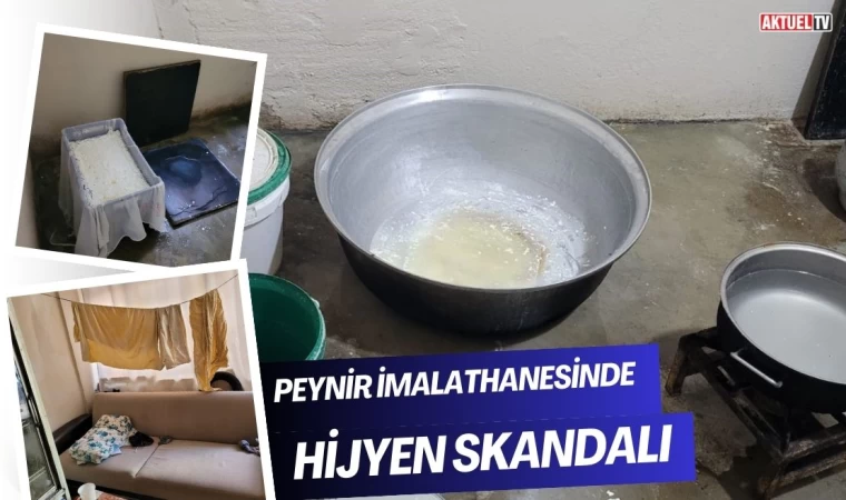  Peynir İmalathanesinde Hijyen Skandalı