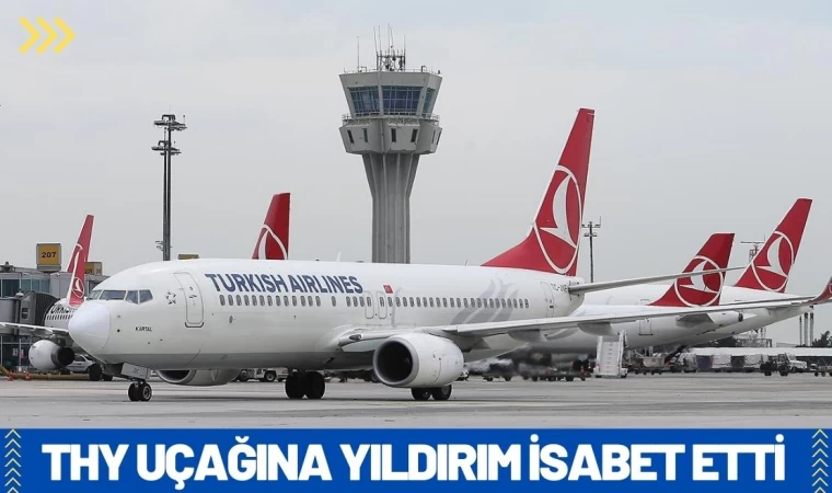 THY Uçağına Yıldırım İsabet Etti