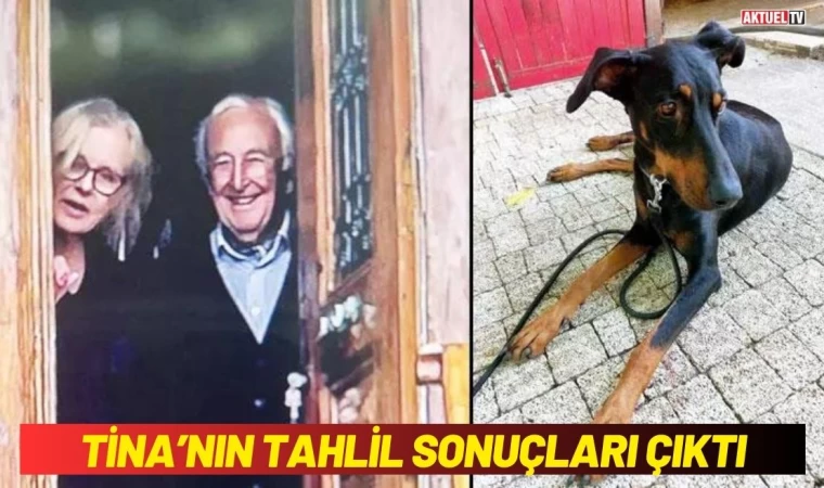 Tina’nın Tahlil Sonuçları Çıktı