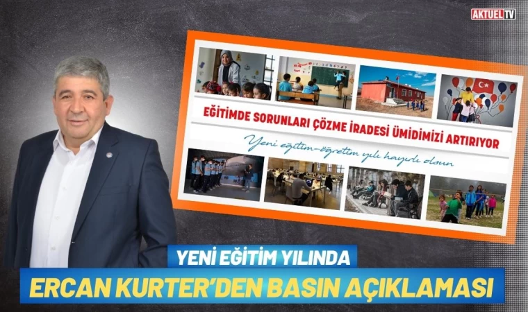 Yeni Eğitim Yılında Ercan Kurter’den Basın Açıklaması