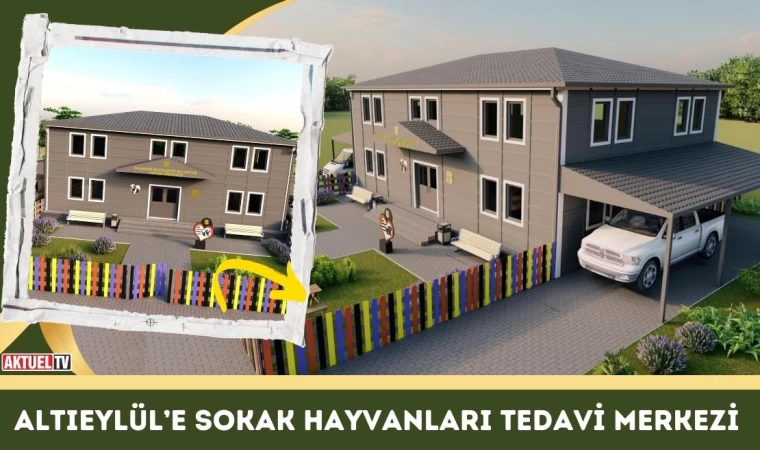 Altıeylül’e Sokak Hayvanları Tedavi Merkezi