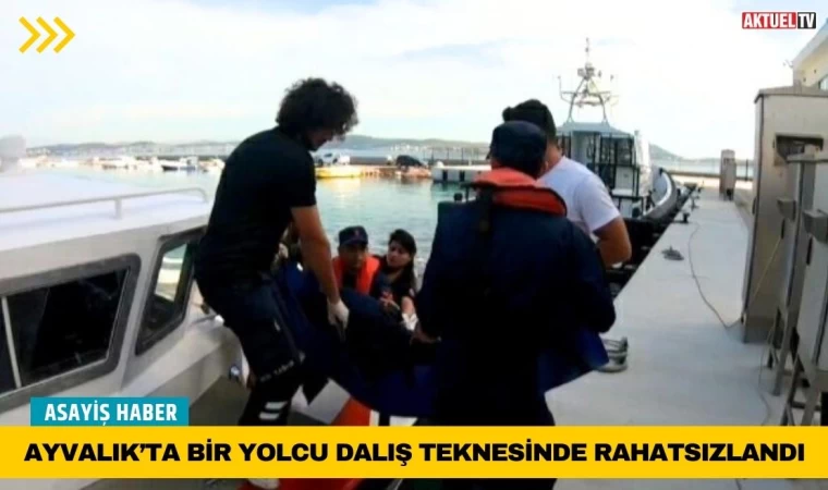 Ayvalık’ta Bir Yolcu Dalış Teknesinde Rahatsızlandı