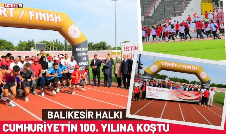 Balıkesir Halkı Cumhuriyet'in 100. Yılına Koştu