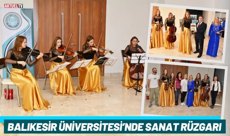 Balıkesir Üniversitesi’nde Sanat Rüzgarı