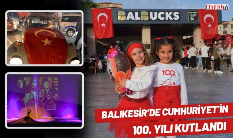 Balıkesir’de 100. Yıl Sevinçle Kutlandı