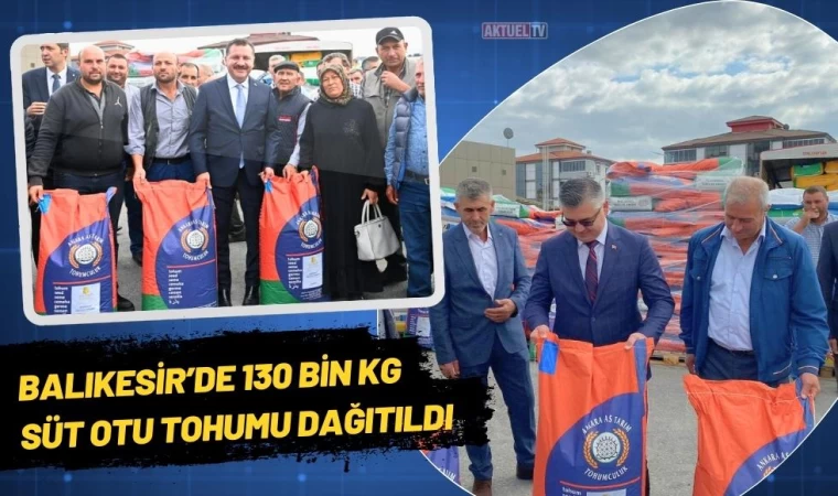 Balıkesir’de 130 Bin Kg Süt Otu Tohumu Dağıtıldı