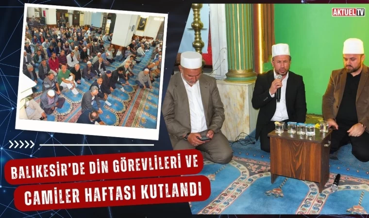 Balıkesir’de Din Görevlileri ve Camiler Haftası Kutlandı