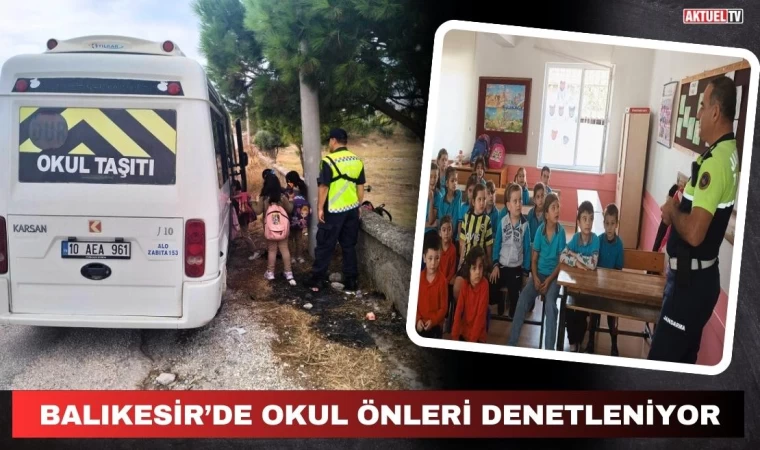 Balıkesir’de Okul Önleri Denetleniyor