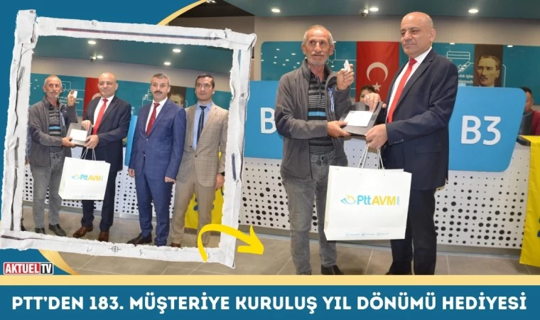 Balıkesir’de Ptt’den 183. Müşteriye Kuruluş Yıl Dönümü Hediyesi