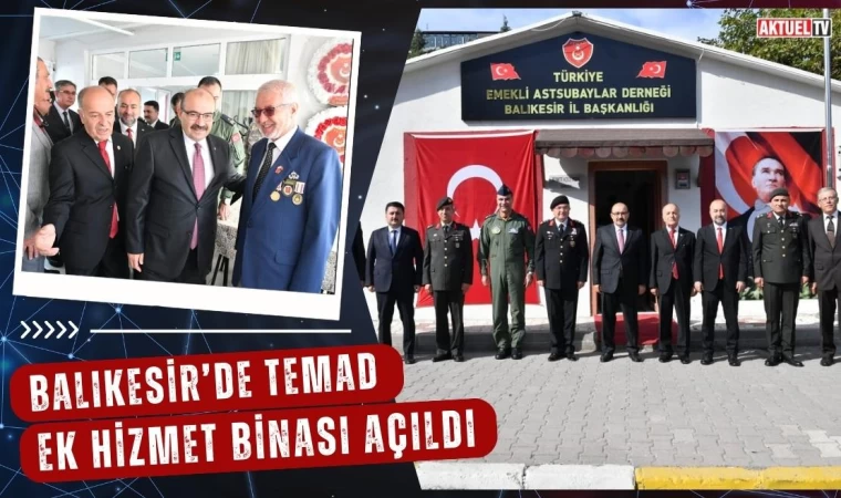 Balıkesir’de TEMAD Ek Hizmet Binası Açıldı