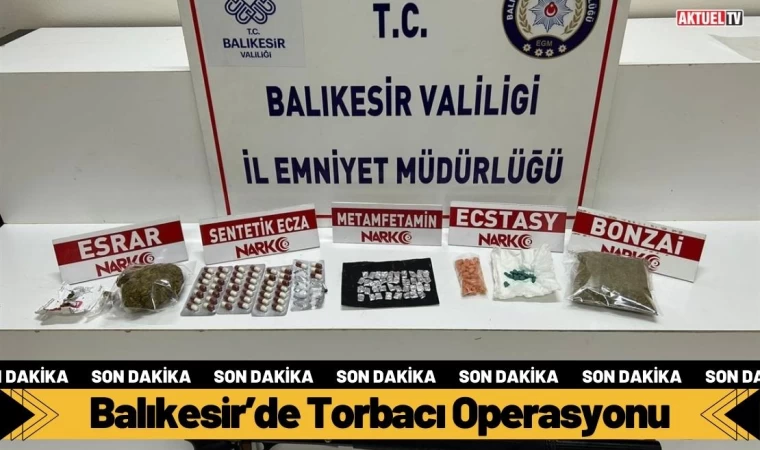 Balıkesir’de Torbacı Operasyonu