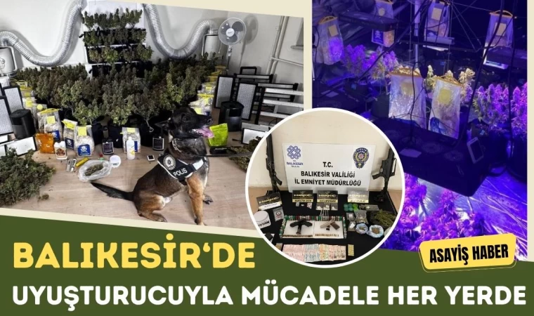 Balıkesir’de Uyuşturucu İle Mücadele Her Yerde