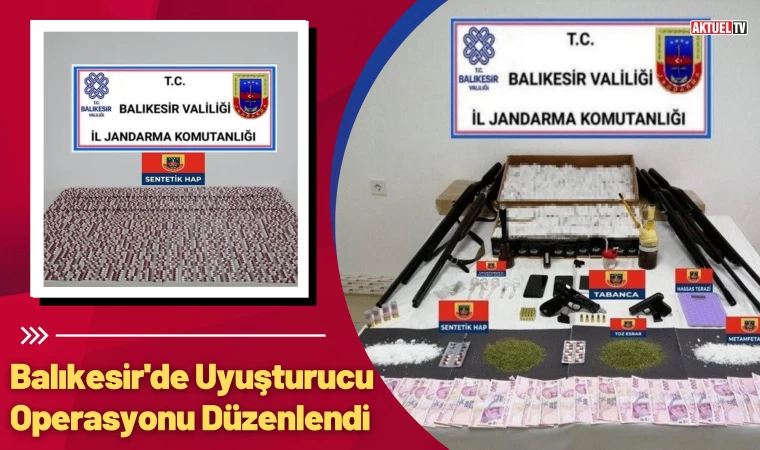 Balıkesir'de Uyuşturucu Operasyonu