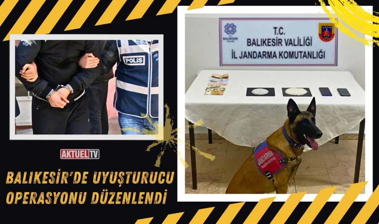 Balıkesir'de Uyuşturucu Operasyonu Düzenlendi