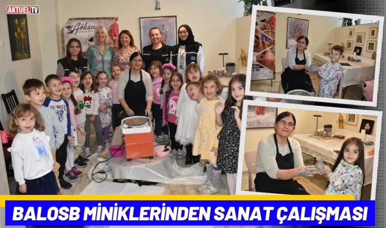 BALOSB Miniklerinden Sanat Çalışması