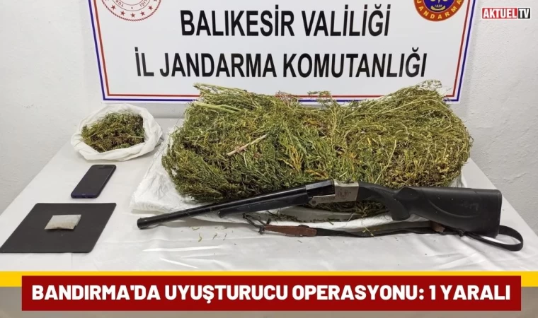 Bandırma'da Uyuşturucu Operasyonu: 1 Yaralı