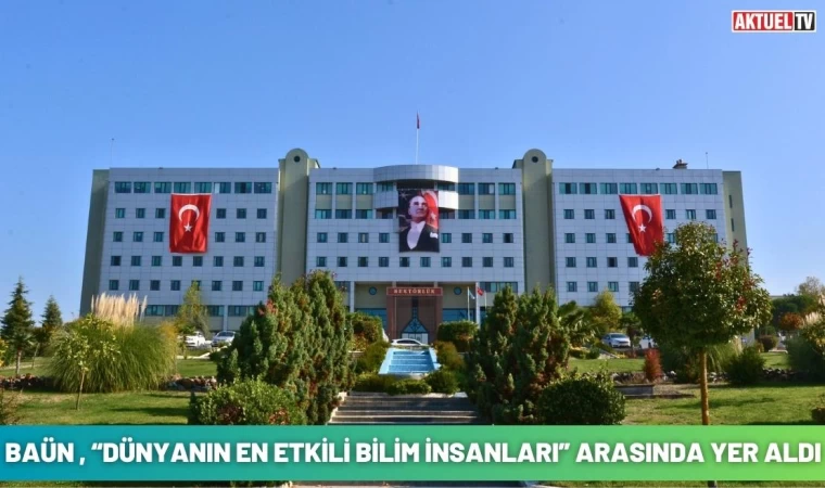 BAÜN “Dünyanın En Etkili Bilim İnsanları” Arasında Yer Aldı