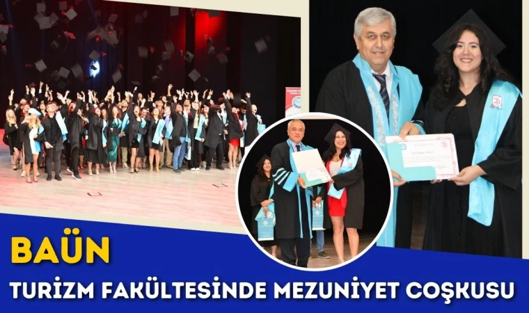 BAÜN Turizm Fakültesinde Mezuniyet Coşkusu